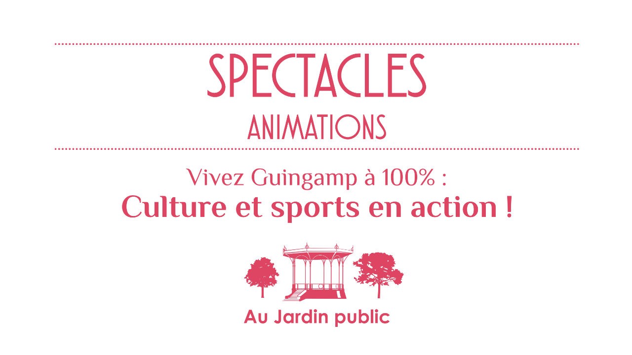 Spectacles et animations vivez guingamp